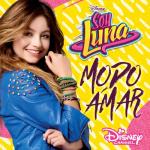 album image Soy Luna 3 - Tu Carcel (отрывок) Soy Luna - Modo Amar (Música de la serie de Disney Channel)