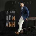 album image Chỉ Còn Mình Anh Lại Gần Hôn Anh