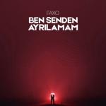 album image Ben Senden Ayrilamam Ben Senden Ayrilamam - Single