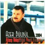 album image İyi Değilim Azer Bülbül 2004 Ateş Düştüğü Yeri Yakar